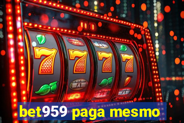 bet959 paga mesmo